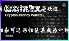 USDT（Tether）是一种广泛使